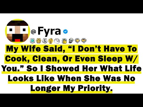 My Wife Said, “I Don’t Have To Cook, Clean, Or Even Sleep With You” So I Showed Her What Life Looks