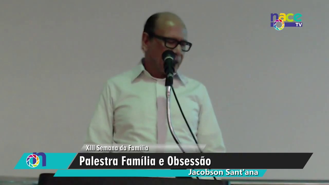 Familia e Obsessão | Jacobson Santana