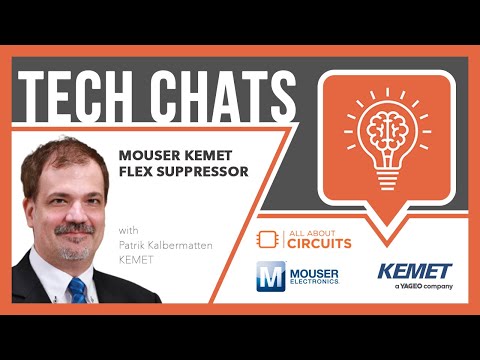 Mouser KEMET Flex Suppressor® | Tech Chats - KEMET and Mouser Electronics