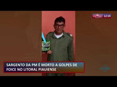 ROTA DO DIA 22 07  Sargento da PM eÌ morto a golpes de foice no litoral piauiense