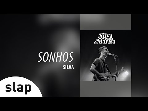 Silva - Sonhos (Álbum Silva canta Marisa - Ao Vivo)