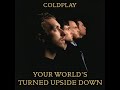 Coldplay - Your World's Turned Upside Down (Live a Rock Werchter Festival)