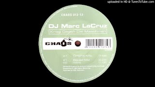 Dj Marc La Cruz - Krieg Gegen Die Maschinen (Original Mix)