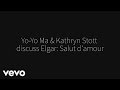 Yo-Yo Ma, Kathryn Stott - Salut d'Amour (Elgar) - Commentary