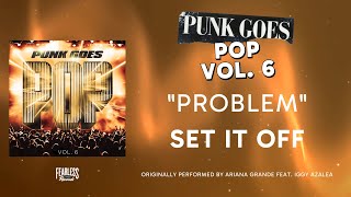 Set It Off - Problem (Official Audio) - Ariana Grande feat. Iggy Azalea cover