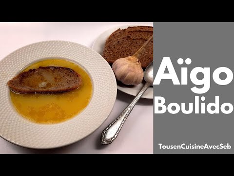 RECETTE AÏGO BOULIDO (Tous en cuisine avec Seb)