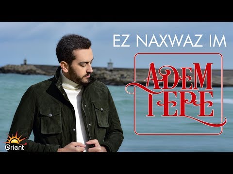 ADEM TEPE - EZ NAXWAZIM (Official Music)