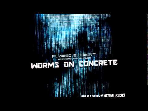 Flawed Element - Worms On Concrete (2011)