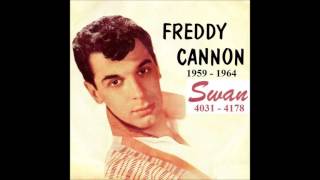 Freddy Cannon - Swan 45 RPM Records 1959 - 1964