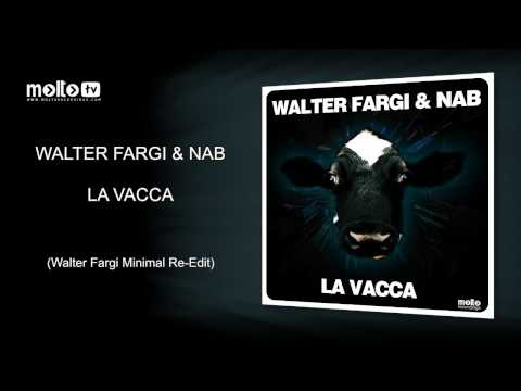 Walter Fargi & Nab - La Vacca (Walter Fargi Minimal Re-Edit)