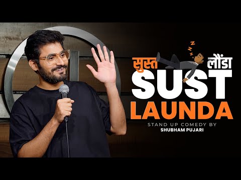 Sust Launda | Stand Up Comedy by Shubham Pujari