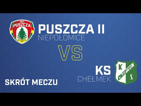 [Skrót] Puszcza II Niepołomice - KS Chełmek 1-2 | PUSZCZA TV