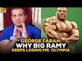 George Farah: The Real Reason Big Ramy Keeps Losing Mr. Olympia