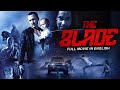 THE BLADE Hollywood English Movie New Non Stop Action Full Movie In English English Movies