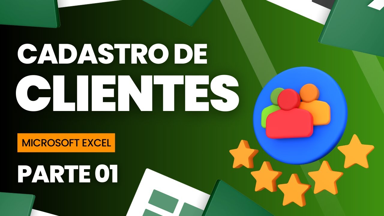 Como Criar uma Planilha de Cadastro de Clientes no Excel - Aprenda do Zero   - Parte 01