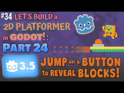 Godot 3.5: Let's Build a 2D Platformer!: Part 24 (Jump on a Button to Reveal Blocks!)