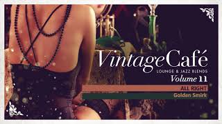 All Right - Christopher Cross´song - Vintage Café Vol. 11 - New 2017!