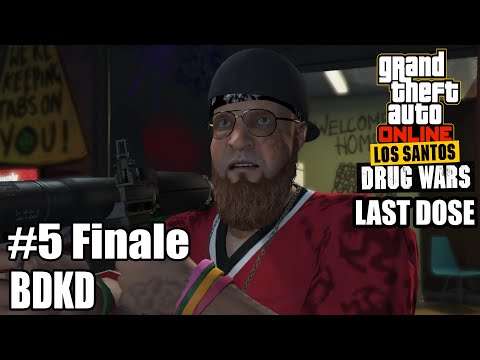 How to Do Los Santos Drug Wars Last Dose #5 Finale BDKD | Gta Online New Dax Missions