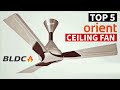 Top 5 Best Orient Ceiling Fan In India 2023 | Orient Ceiling Fan Prices | Anti Dust Fans | BLDC Fans