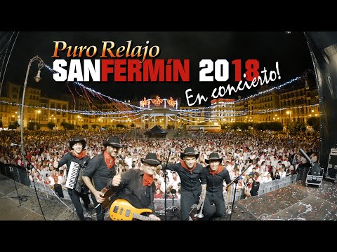 Puro Relajo  - Pamplona - San Fermín 2018, Plaza del Castillo concierto completo. 6/07/2018
