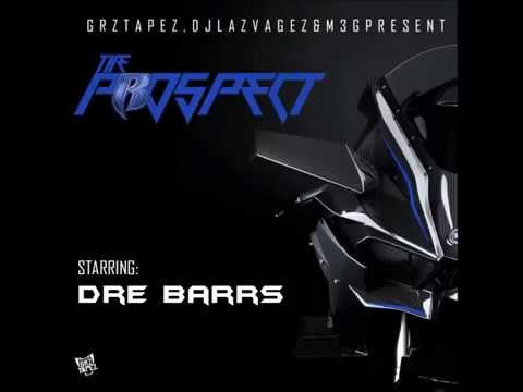DRE BARRS - THE PROSPECT - FULL MIXTAPE