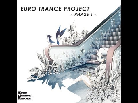 EURO TRANCE PROJECT -PHASE 1-