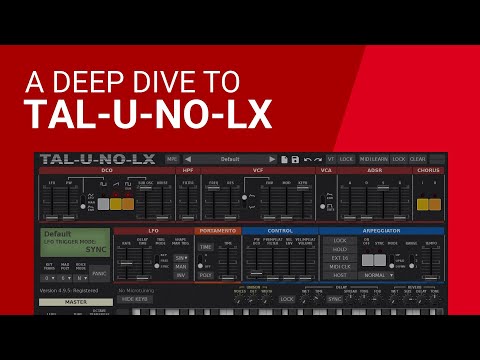 TAL-U-NO-LX synthesizer by TAL deep dive tutorial