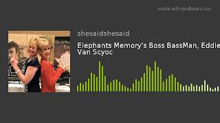 Elephants Memory&#39;s Boss BassMan, Eddie Van Scyoc