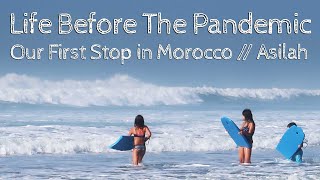 Our First Stop in Morocco at Asilah // Life Before the Pandemic