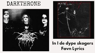 Darkthrone : I&#39;m I De dype skogers Favn Lyrics