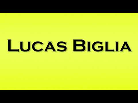 Pronunciation of Lucas Biglia