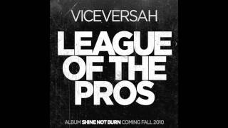 VICEVERSAH - League Of the Pros (2010)