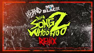 SONG 2 (DJ BL3ND, Mr. Black Remix) - BLUR