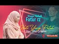 HATI YANG PATAH OLA CHRISTIN OFFICIAL MUSIC THE BEST KARYA CIPTA FATUR RZ