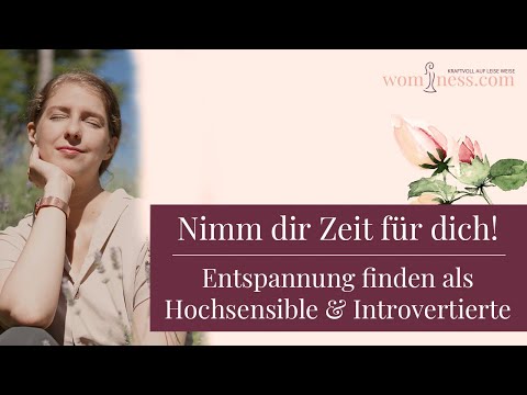 Nimm dir Zeit für dich! Entspannung finden als Hochsensible & Introvertierte -  Podcast