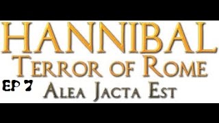 Hannibal terror of rome let'splay tuto ép7