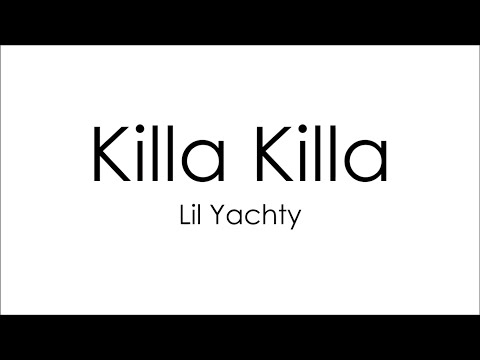 Lil Yachty - Killa Killa (Lyrics)