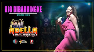 Download lagu Ojo Dibandingke - Difarina Indra - OM ADELLA Live Grebeg Besar Demak Diana Ria Enterprise mp3