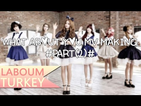 [TR SUB] LABOUM - What About You  MV Making Film (2-3)