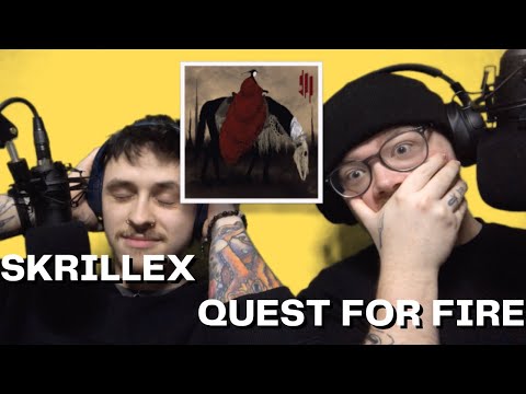 REACTING TO SKRILLEX - QUEST OF FIRE