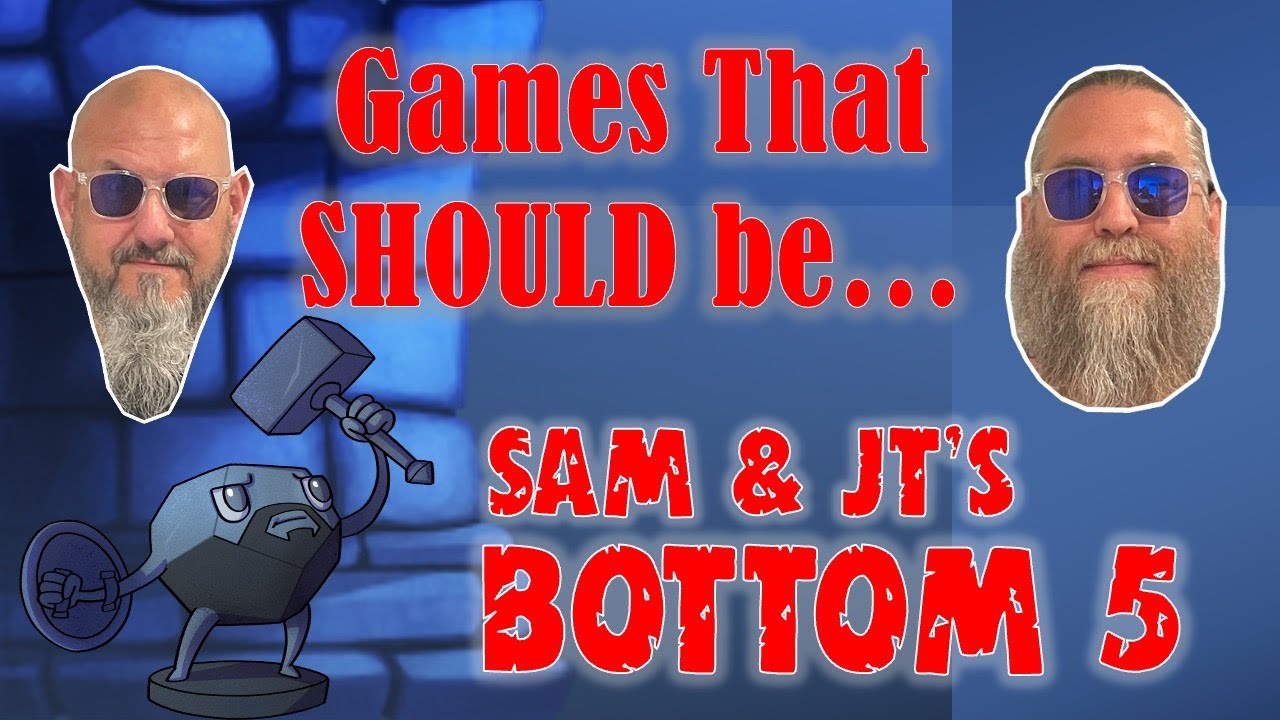 Sam & JT's Bottom 5 Games That SHOULD Be on BGG's Top 100
