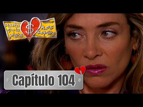 Hasta que la plata nos separe 2006 | Capítulo 104 | Los celos de Alejandra se acentúan