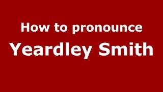 How to pronounce Yeardley Smith