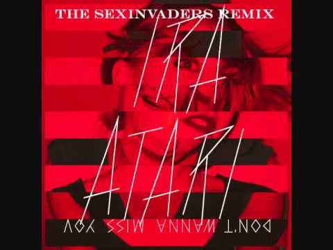 Ira Atari - I Don`t Wanna Miss You (The Sexinvaders Remix)