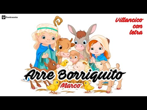 Arre Borriquito 🎄 Villancicos de Navidad, Letra 🎄 Arre Borriquito Vamos A Belén 🎄 Infantil