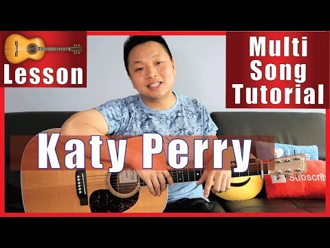 Katy Perry - Multi-Song Guitar Tutorial