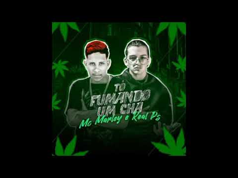 MC MARLEY E REAL PS - TÔ FUMANDO UM CHÁ ( REMIX BREGA FUNK )