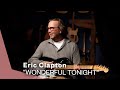 Eric Clapton - Wonderful Tonight (Official Live Video ...