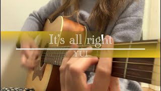 【弾き語り】It&#39;s all right/YUI