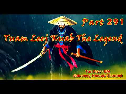 Tuam Leej Kuab The Shaman Warrior ( Part 291 ) 19/5/2022